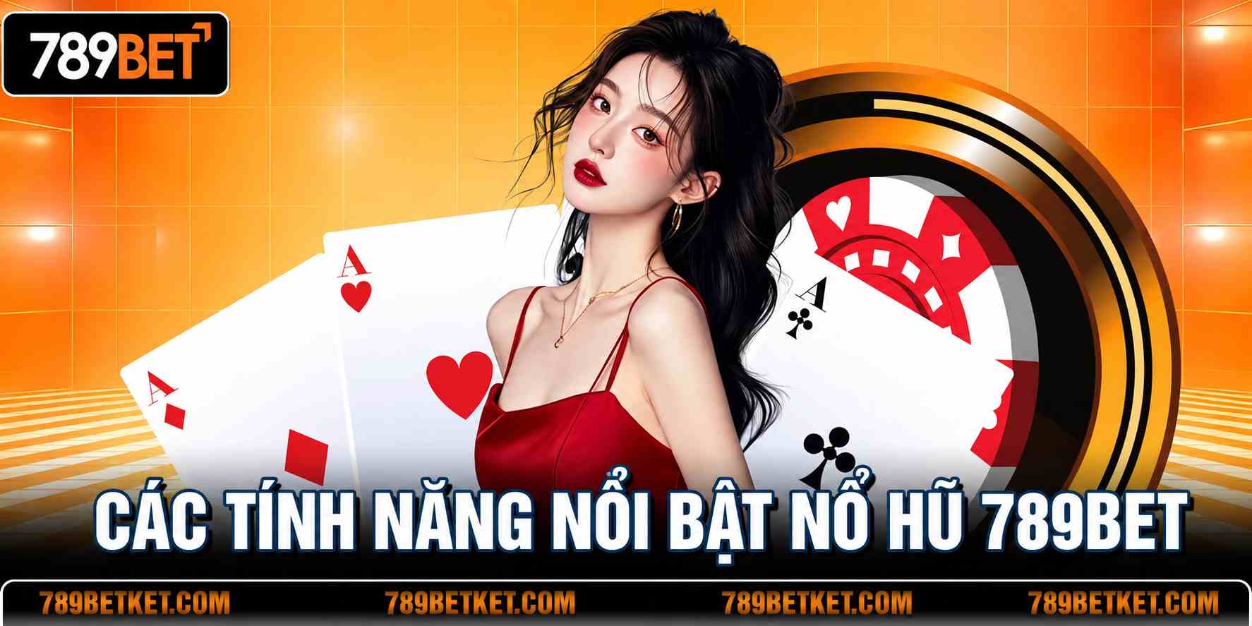 Các tính năng nổi bật nổ hũ 789BET