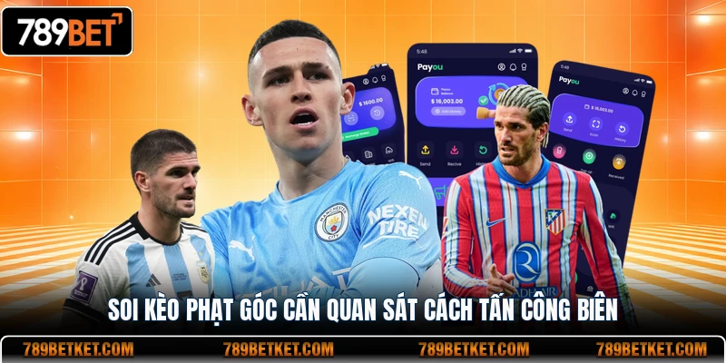 Soi Kèo Phạt Góc - Kinh Nghiệm Thực Chiến Tại 789BET 2 Soi kèo phạt góc cần quan sát cách tấn công biên